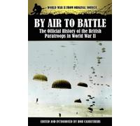 Bob Carruthers By Air to Battle (Tascabile) World War II from Original Sources