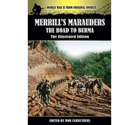 Bob Carruthers Merrill's Marauders - The Road to Burma - The Illustr (Tascabile)
