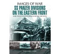 Bob Carruthers SS Panzer Divisions on the Eastern Front (Tascabile)