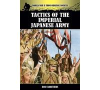Bob Carruthers Tactics of the Imperial Japanese Army (Tascabile)