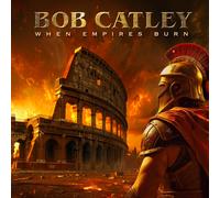 Bob Catley When Empires Burn (CD) Album