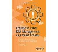 Bob Chaput Enterprise Cyber Risk Management as a Value Creator (Tascabile)