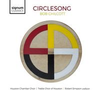 Bob Chilcott Bob Chilcott: Circlesong Album