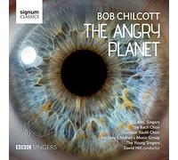 Bob Chilcott Bob Chilcott: The Angry Planet (CD) Album