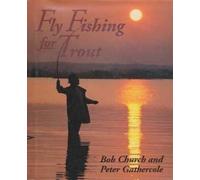Bob Church Peter Gathercole Fly Fishing for Trout (Tascabile)