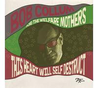 7909307 Audio Cd Bob & The Welfare Mothers Collum - This Heart Will Self Destruc
