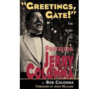 Bob Colonna The Story of Professor Jerry Colonna (Tascabile)