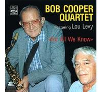 BOB COOPER QUARTET FEAT.LOU LEVY - For All We Know