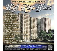 Bob Corritore Bob Corritore & Friends: High Rise Blues (CD) Album