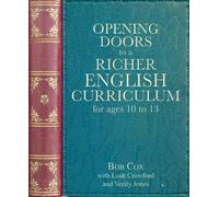 Bob Cox Leah Crawfo Opening Doors to a Richer English Curriculum fo (Tascabile)