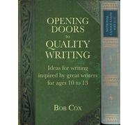 Bob Cox Opening Doors to Quality Writing (Tascabile) Opening Doors series