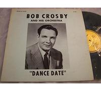 Bob Crosby and his Orchestra - Dance Date