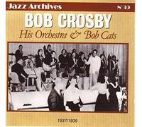 Bob Crosby - Bob S Cat