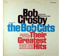 BOB CROSBY - their greatest hits