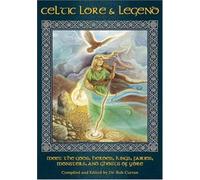 Bob Curran Celtic Lore and Legend (Tascabile)