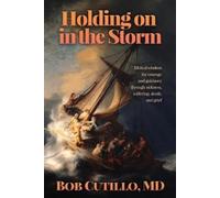 Bob Cutillo Holding on in the Storm (Tascabile)