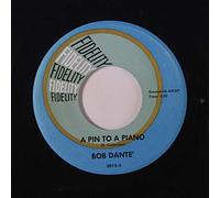 BOB DANTE - a pin to a piano / the freeway