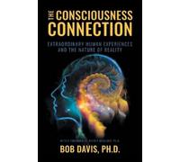 Bob Davis The Consciousness Connection (Tascabile)