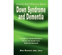 Bob Dawson Down Syndrome and Dementia (Tascabile) Sharing Good Practice Series