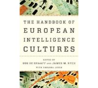 Bob de Graaff Handbook of European Intelligence Cultures (Tascabile)
