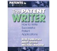 Bob DeMatteis Andy Gibbs Michael Neustel The Patent Writer (Tascabile)