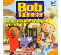 Bob der Baumeister 15 - Gemeinsam Sind Wir Stark