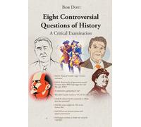 Bob Doti Eight Controversial Questions of History (Tascabile)
