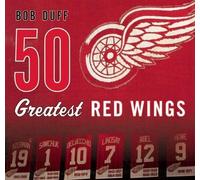 Bob Duff 50 Greatest Red Wings (Copertina rigida)