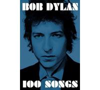 Bob Dylan 100 Songs (Tascabile)