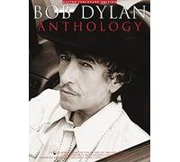 Bob Dylan Anthology: Over 60 Songs from the Pen of One of This Generation's Most Distinct and Eloquent Voices : Arranged for Guitar Tablature With Chord Diagrams and Full