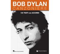 Bob Dylan. Canzoniere. 100 testi con accordi