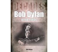 Don Klees Bob Dylan in the 1980s (Tascabile) Decades