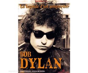 Bob Dylan : La Légende D'Un Songwriter