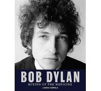 Bob Dylan. Mixing Up the Medicine - Fishel Parker