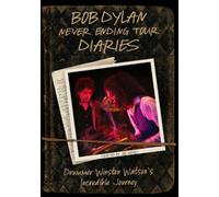 Bob Dylan: Never Ending Tour Diaries (DVD) Bob Dylan Joel Gilbert