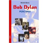 Bob Dylan. Percorsi