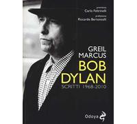 Bob Dylan. Scritti 1968-2010