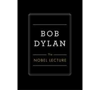 Bob Dylan The Nobel Lecture (Copertina rigida)