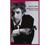 Bob Dylan: tu sei quel che sogni