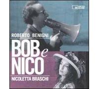 Bob e Nico. Ediz. illustrata