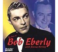 Bob Eberly - Best of