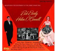 Bob Eberly/Helen O'Connel - Recapturing the Excitement of the Jimmy Dorsey Era