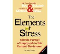 Bob Eckstein Mi The Elements of Stress and the Pursuit of Happy-Ish (Tascabile)