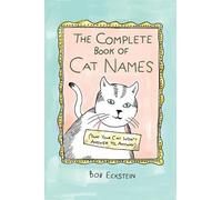 Bob Eckstein The Complete Book of Cat Names (That Your Cat Wo (Copertina rigida)