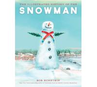 Bob Eckstein The Illustrated History of the Snowman (Copertina rigida)