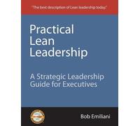 Bob Emiliani Practical Lean Leadership (Tascabile)