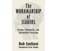 Bob Emiliani The Workmanship of Leaders (Tascabile)