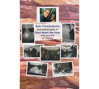 Bob Flowerdew Soul down the river (Tascabile) Bob Flowerdew's Autobybobraphy