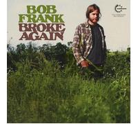 Bob Frank - Broke Again The Unreleased Recordings - Vinile LP Edizione Marijuana