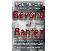 Bob Fraser Beyond the Banter (Tascabile)